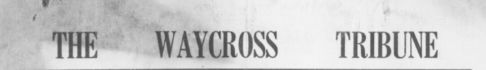 The Waycross Tribune - 1916