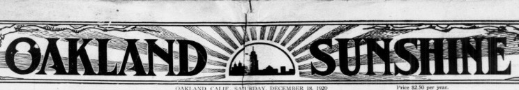 Oakland Sunshine: 1907-1922