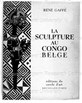 La Sculpture Au Congo Belge (Cover) by Rene Gaffe
